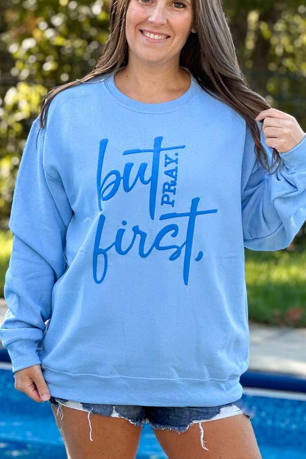 But First PRAY Unisex Puff Sweatshirt