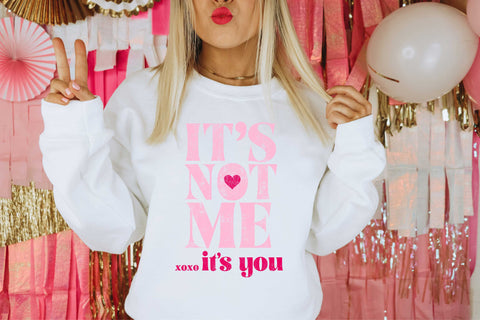 Its Not Me is You Sweatshirt