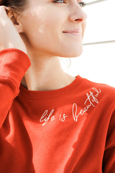 Life is Beautiful Crewneck Sweatshirt