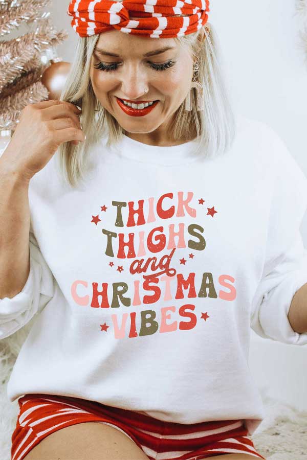 Thick Thighs and Christmas Vibes Sweatshirt